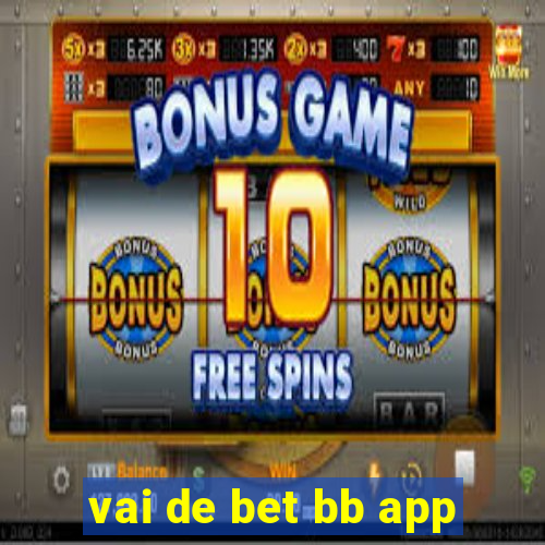 vai de bet bb app